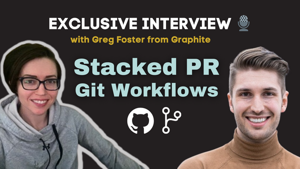 Stacked Git Workflows with Graphite Founder, Greg Foster